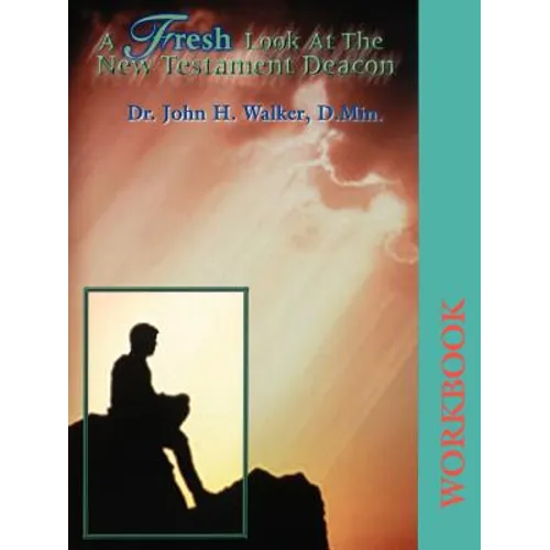 A Fresh Look at the New Testament Deacon Workbook