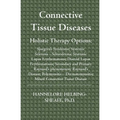 Connective Tissue Diseases: Holistic Therapy Options: Sjoegren's Syndrome; Systemic Sclerosis - Scleroderma; Systemic Lupus Erythematosus; Discoid