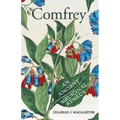 Comfrey - An Ancient Medicinal Remedy