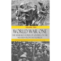 World War One - The Unheard Stories of Soldiers on the Western Front Battlefields: First World War stories as told by those who fought in WW1 battles