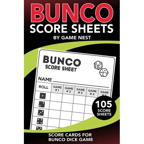 Bunco Score Sheets: 105 Score Keeping Pads Bunco Dice Game Kit Book