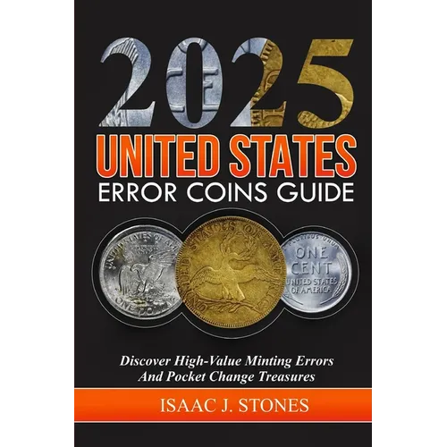 Error Coin Book 2025: Discover High-Value Minting Errors and Pocket Change Treasures