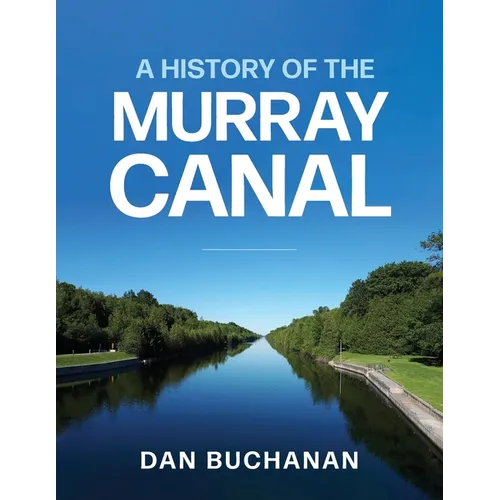 A History of the Murray Canal