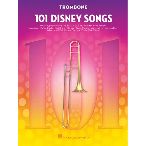 101 Disney Songs for Trombone Sheet Music Songbook Solo Instrumental Folio for All Levels Includes Let It Go, a Whole New World, Beauty and the Beast