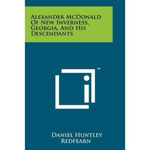 Alexander McDonald Of New Inverness, Georgia, And His Descendants