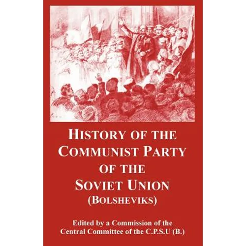 History of the Communist Party of the Soviet Union: (Bolsheviks)