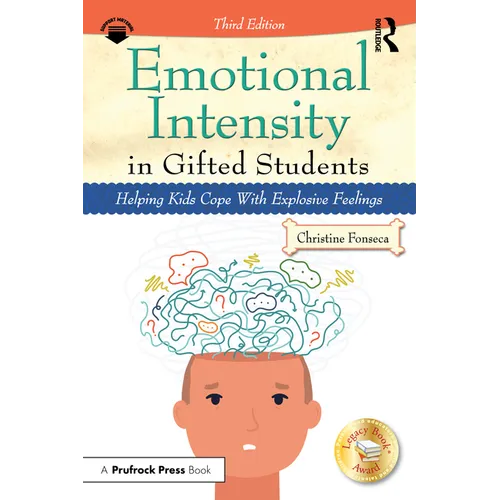 Emotional Intensity in Gifted Students: Helping Kids Cope With Explosive Feelings