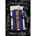 Built to Fail: The Inside Story of Blockbuster's Inevitable Bust