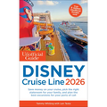 The Unofficial Guide to Disney Cruise Line 2026