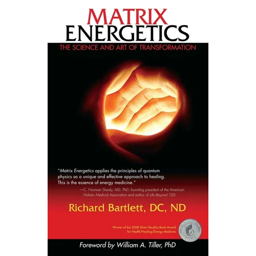 Matrix Energetics: The Science and Art of Transformation