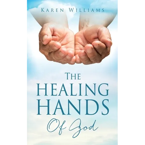 The Healing Hands Of God