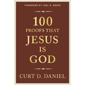 100 Proofs That Jesus Is God