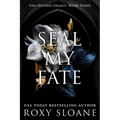 Seal My Fate