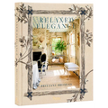 Relaxed Elegance: Rooms for Living Well