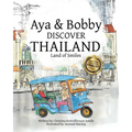 Aya & Bobby Discover Thailand: -Land of Smiles-