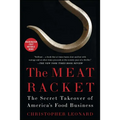 The Meat Racket: The Secret Takeover of America's Food Business