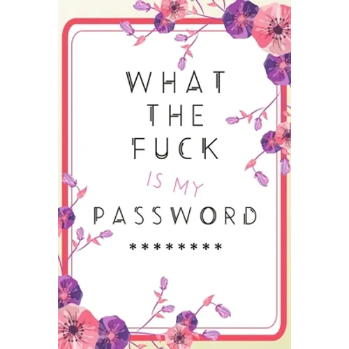 What the Fuck is my Password