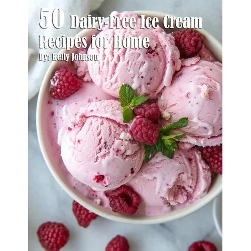 50 Dairy-Free Ice Cream Recipes for Home
