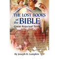 The Lost Books of the Bible: The Great Rejected Texts