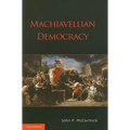 Machiavellian Democracy