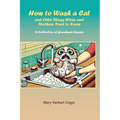 How to Wash a Cat and Other Things Wives and Mothers Need to Know