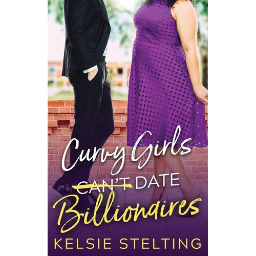 Curvy Girls Can't Date Billionaires