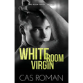 White Room Virgin: An Unexpected First Love and Roommate MM Romance