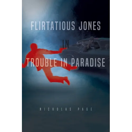 Flirtatious Jones in Trouble in Paradise