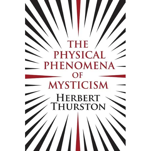 The Physical Phenomena of Mysticism