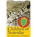 Children of Yesterday: The 24th Infantry Division in the Philippines