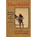 Heartsblood: Hunting, Spirituality, and Wildness in America