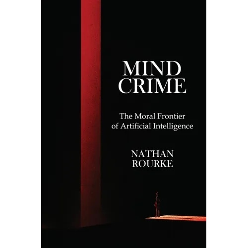 Mind Crime: The Moral Frontier of Artificial Intelligence