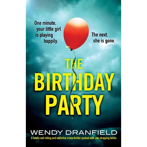 The Birthday Party: A totally nail-biting and addictive crime thriller packed with jaw-dropping twists