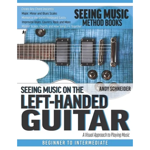 Seeing Music on the Left-Handed Guitar: A visual approach to playing music
