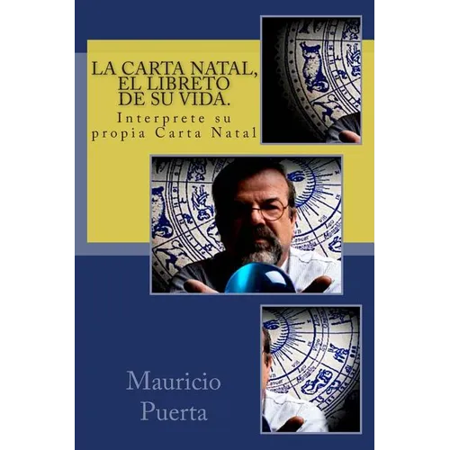 La Carta Natal, El Libreto de Su Vida.