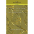 Hereditary Genius: An Inquiry Into Its Laws and Consequences