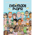 Everybody Poops! / ¡Todos hacemos popó!: A Suteki Creative Spanish & English Bilingual Book