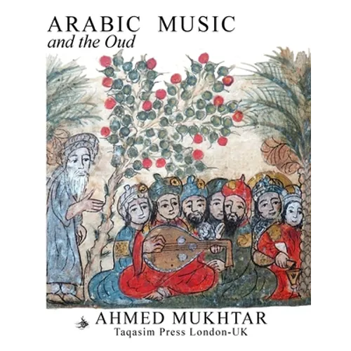 ARABIC MUSIC AND THE OUD - Paperback