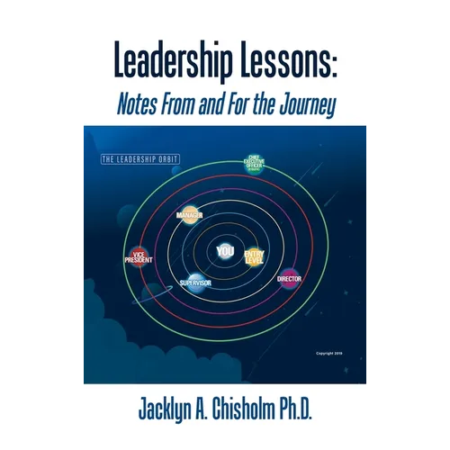 Leadership Lessons: Notes From and For the Journey