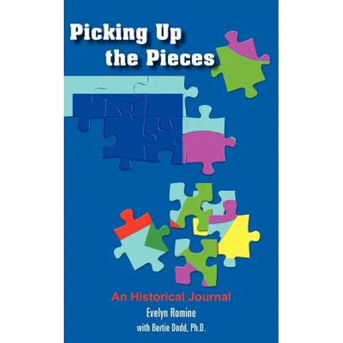 Picking Up the Pieces: An Historical Journal