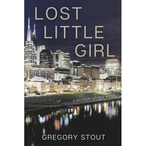 Lost Little Girl: A Jackson Gamble Novel