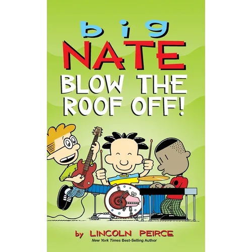 Big Nate: Blow the Roof Off!