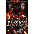 A Thuggish Passion 2