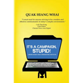 It's A Campaign, Stupid!: Lessons on Media, Public Communications, and Politics