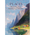 Places: Wanderings from Scandinavia to Palestine
