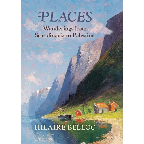 Places: Wanderings from Scandinavia to Palestine