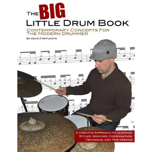 The Big Little Drum Book: Contemporary Concepts For The Modern Drummer