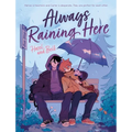 Always Raining Here: A Graphic Novel