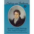 Piano Concertos Nos. 4 and 5 (Emperor): With Orchestral Reduction for Second Piano