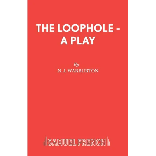 The Loophole - A Play